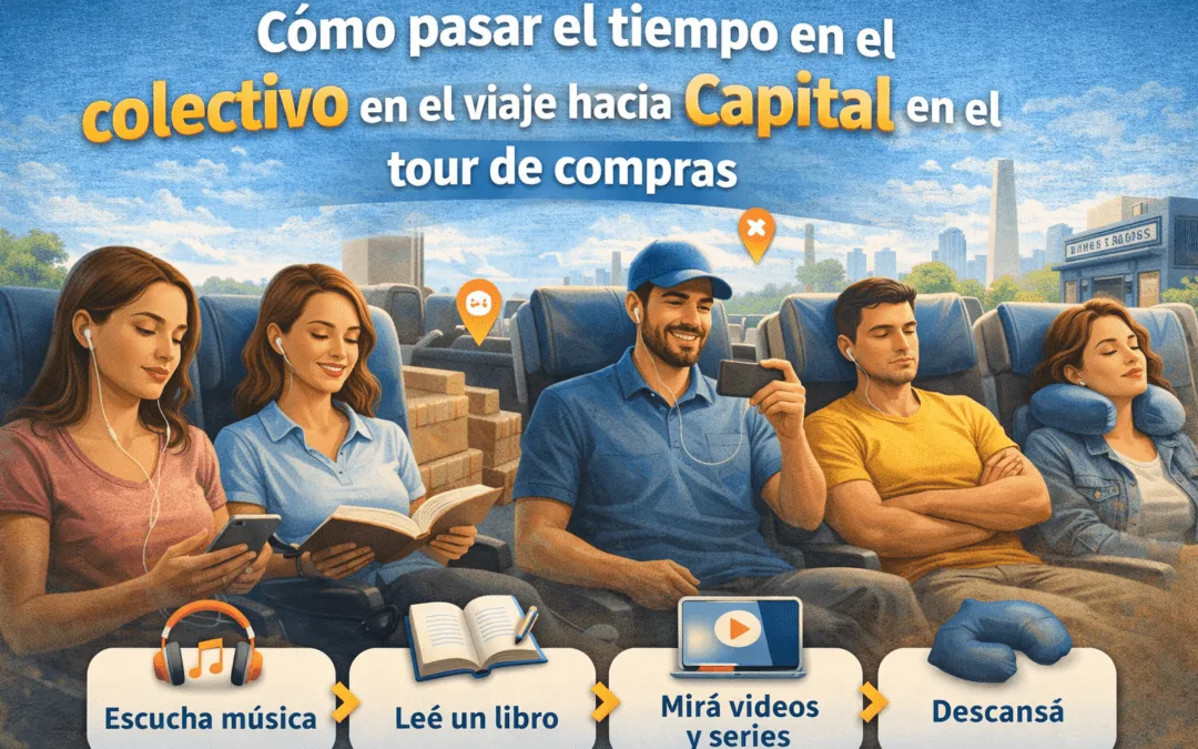 Como pasar el tiempo en el colectivo en el viaje hacia capital en el Tour de Compras