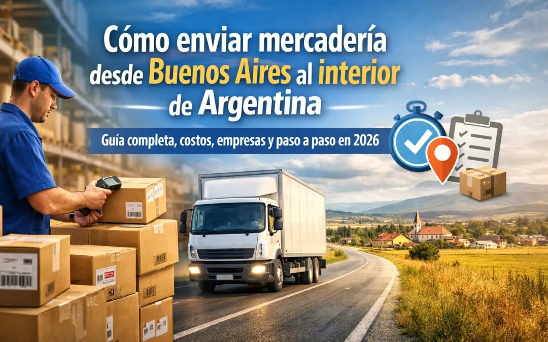Cómo enviar mercadería desde Buenos Aires al interior de Argentina