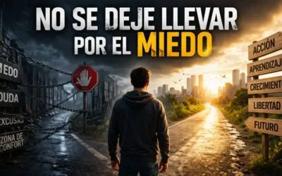 😨 No se deje llevar por el Miedo